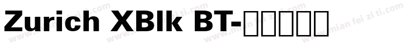 Zurich XBlk BT字体转换